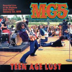 MC5 : Teen Age Lust